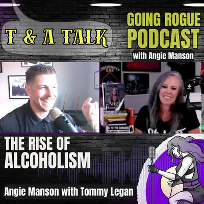 T & A Talk - The Rise of Alcoholism