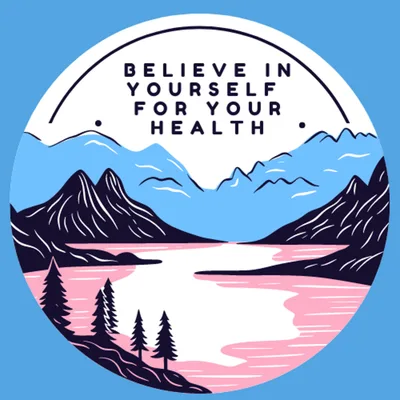 Believe in Yourself For Your Health