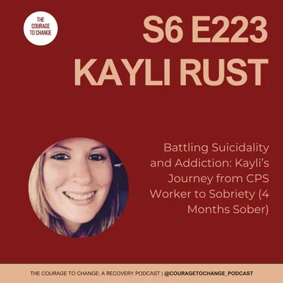 Battling Suicidality and Addiction: Kayli’s Journey from CPS Worker to Sobriety (4 Months Sober)