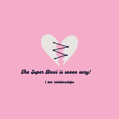 The Super Bowl is Soooo Sexy!