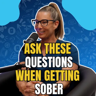 385 - Critical Questions: Choosing the Right Treatment Center for Addiction Recovery