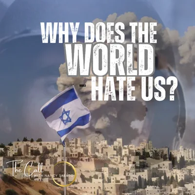 Why Does The World Hate Us? #Israel