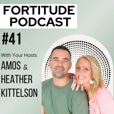 #41: Season Two Begins.  Amos & Heather's Vision for Fortitude, Wisdom, and How YOU Can Get Involved