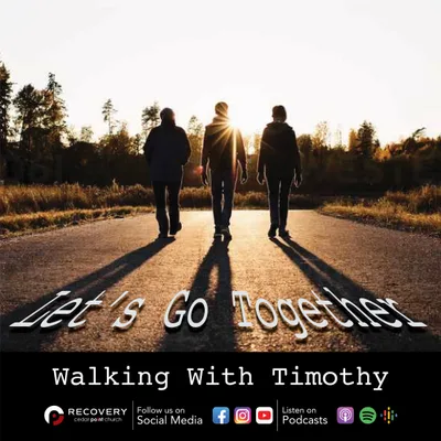 Let's Go Together - Walking With Timothy // Aaron Shaw