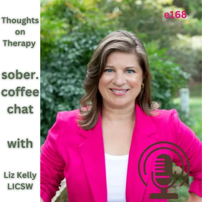 Thoughts on Therapy - coffee with Liz Kelly LICSW