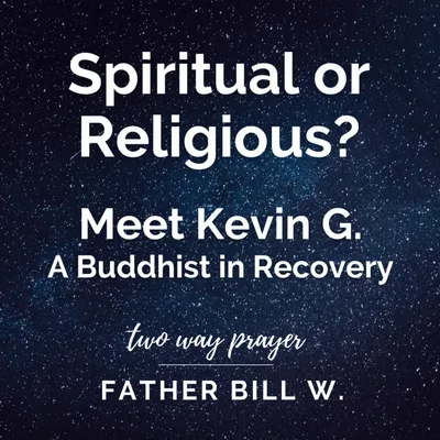Spiritual or Religious? An Interview with a Buddhist in Recovery
