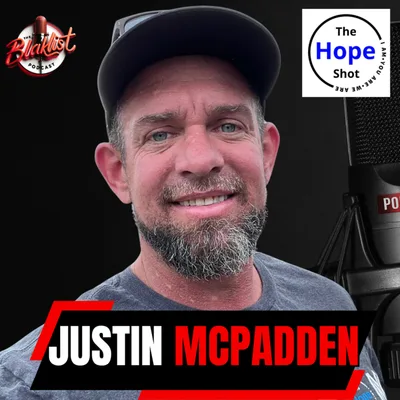 The Hope Shot | Justin McPadden | EP #62