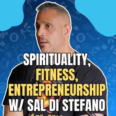 387 - Mind-Body Connection: Exploring Fitness, Nutrition, and Mental Wellness with Sal Di Stefano