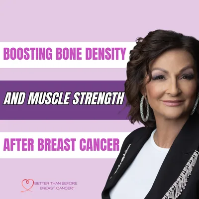 #355 Boosting Bone Density and Muscle Strength After Breast Cancer