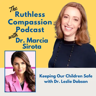 167 - Keeping Our Children Safe with Dr. Leslie Dobson