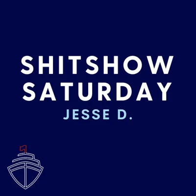 SHITSHOW SATURDAY #111 - Jesse D.