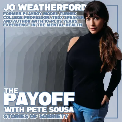 Jo Weatherford - Tedx Speaker, Published Author, Playboy Model, Sober College Professor