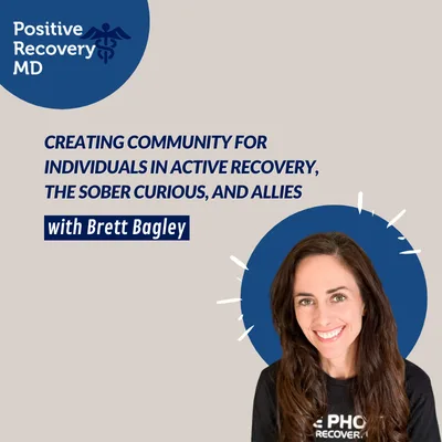 Creating Community for Individuals in Active Recovery, the Sober Curious, and Allies with Brett Bagley