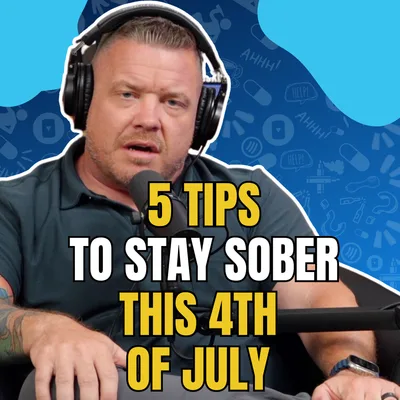393 - Staying Sober on the 4th of July: Your Five-Step Guide to a Safe and Fun Celebration