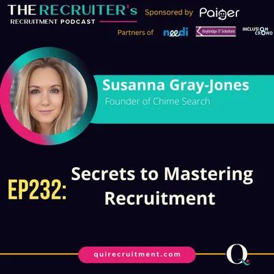 EP232: Susanna Gray-Jones, Founder of Chime Search - Secrets To Mastering Recruitment