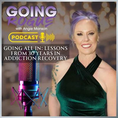 Going All In: Lessons from 30 Years in Addiction Recovery