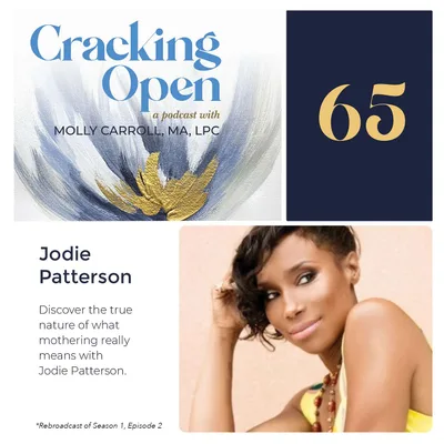 Episode 65: Discover the True Nature of What Mothering Really Means with Jodie Patterson