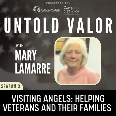 Visiting Angels: Helping Veterans and Their Families with Mary LaMarre