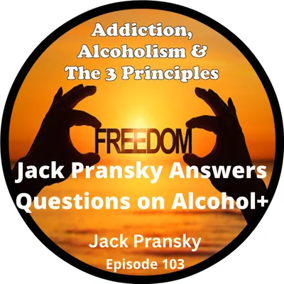 Ep.103-Jack Pransky on Alcohol+Community