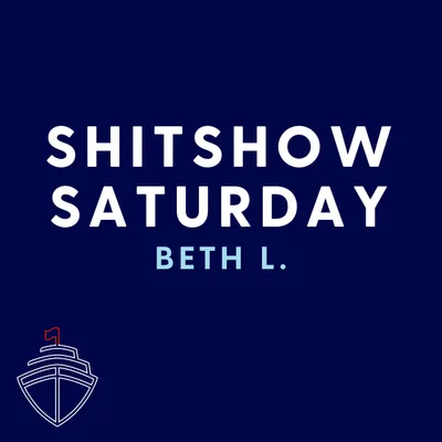 SHITSHOW SATURDAY #114 - Beth L.