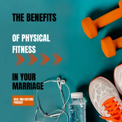 The Benefits of Physical Fitness in a Marriage