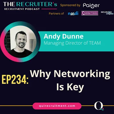 EP234: Andy Dunne, Managing Director of TEAM - Why Networking Is Key