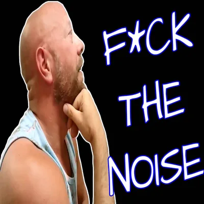 264 - RYAN BATHGATE-F*CK THE NOISE