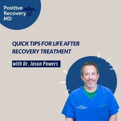 QUICK TIPS for Life After Recovery Treatment