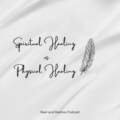 Spiritual Healing vs Physical Healing