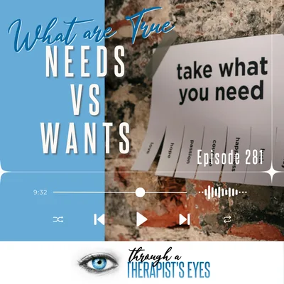 What are True Needs vs. Wants - Ep281