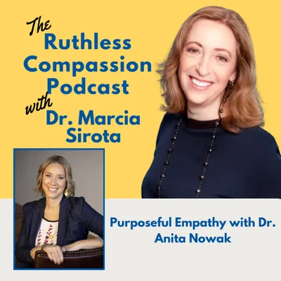 170 - Purposeful Empathy with Dr. Anita Nowak