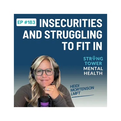 183. Insecurities and Struggling to Fit In