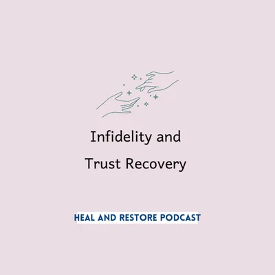 Infidelity and Trust Recovery