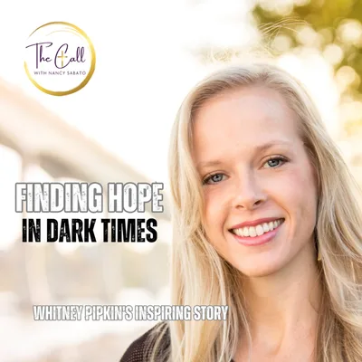 FINDING HOPE IN DARK TIMES | WHITNEY PIPKIN’S INSPIRING STORY