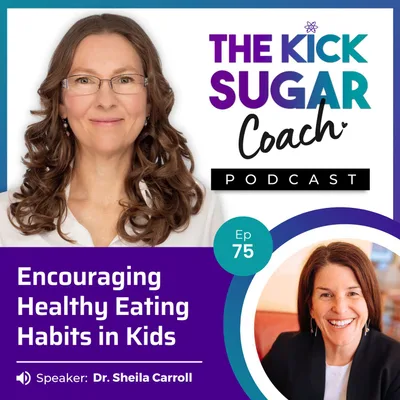 Dr. Sheila Carroll: Encouraging Healthy Eating Habits in Kids