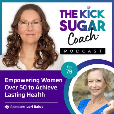Lori Balue: Empowering Women Over 50 to Achieve Lasting Health