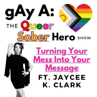 Turning Your Mess Into Your Message ft. Jaycee K. Clark