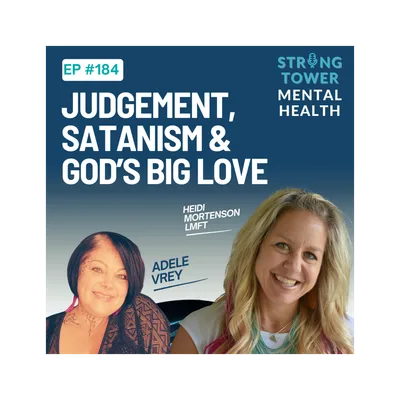 184. Judgement, Satanism and God’s BIG Love with Adele Vrey