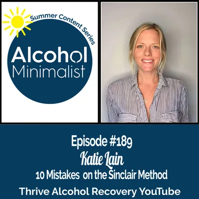 10 Mistakes on the Sinclair Method with Katie Lain, Thrive Alcohol Recovery
