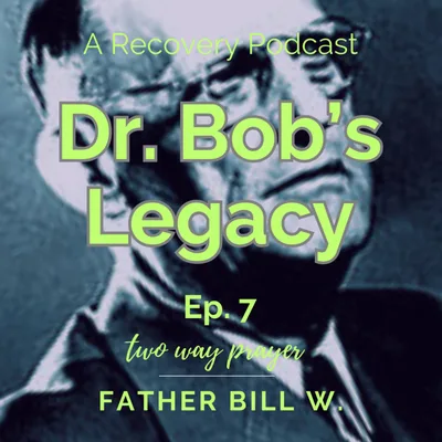 Dr. Bob & The Good Oldtimers: Dr. Bob's Legacy