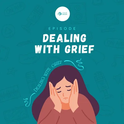 Dealing with Grief
