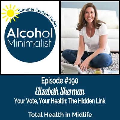 Summer Content Series: Your Vote, Your Health: The Hidden Link with Elizabeth Sherman