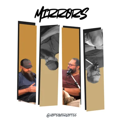 #047 | Mirrors | Dusty Lambert | Hope Over Coffee