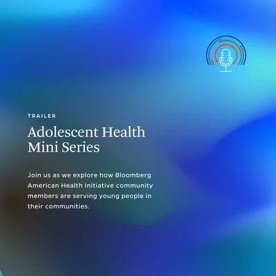 Adolescent Health Mini Series: TRAILER