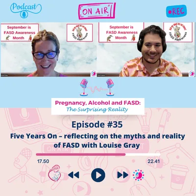 #35 Five Years On – reflecting on the myths and reality of FASD with Louise Gray