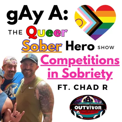 Competitions in Sobriety ft. Chad