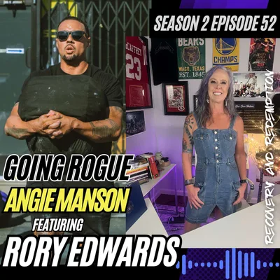 Angie Manson with Rory Edwards - Recovery and Redemption