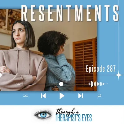 Resentments - Ep287