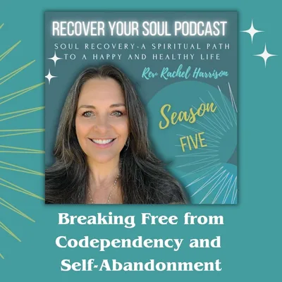 'Who Do You Need Me to Be?' Breaking Free from Codependency and Self-Abandonment
