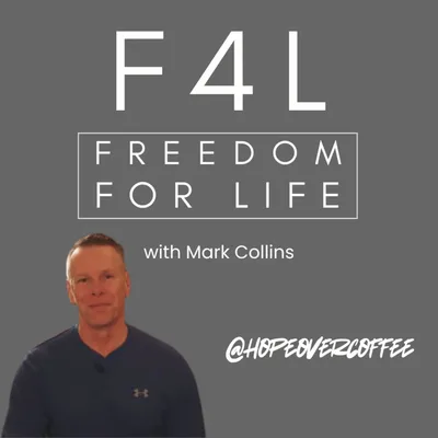 #048 Freedom for Life | Mark Collins | Hope Over Coffee